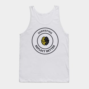 Debriefing Reflect Better Tank Top